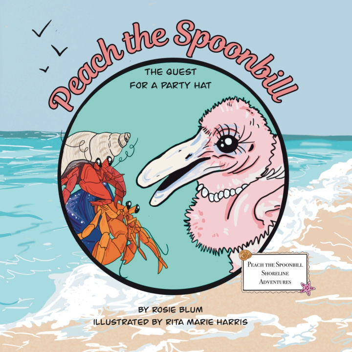 Kniha Peach the Spoonbill Rosie Blum