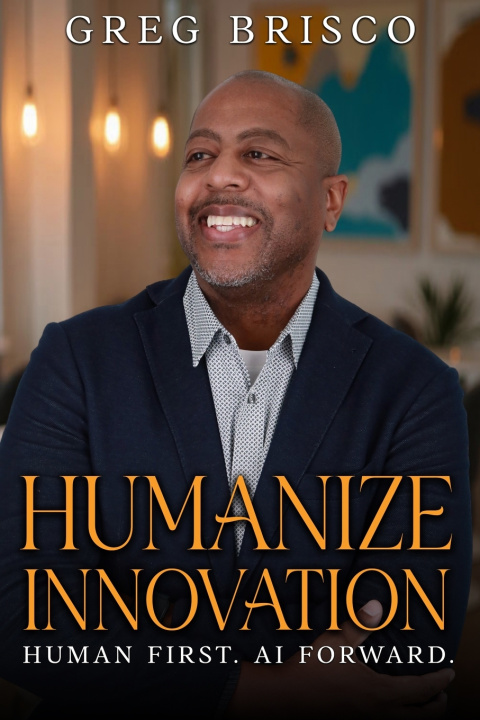 Kniha Humanize Innovation Greg Brisco