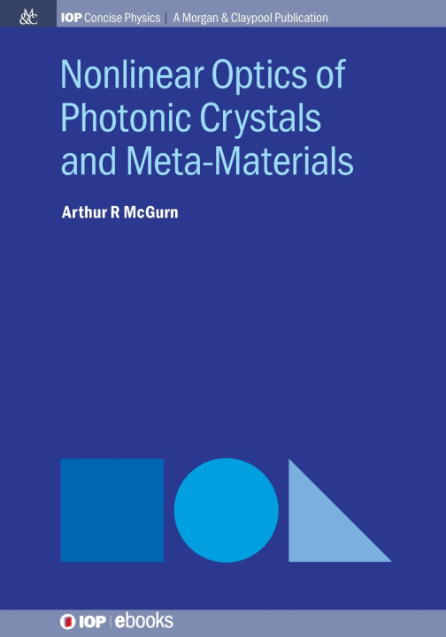 Knjiga Nonlinear Optics of Photonic Crystals and Meta-Materials Arthur R McGurn
