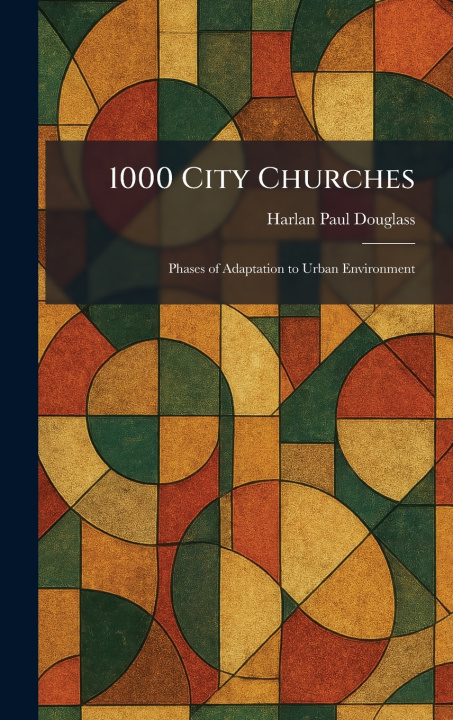 Kniha 1000 City Churches Harlan Paul Douglass