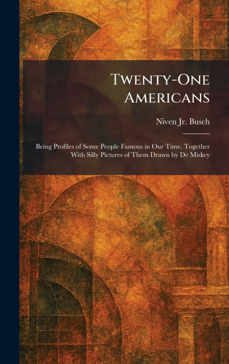Könyv Twenty-One Americans Niven Jr. Busch