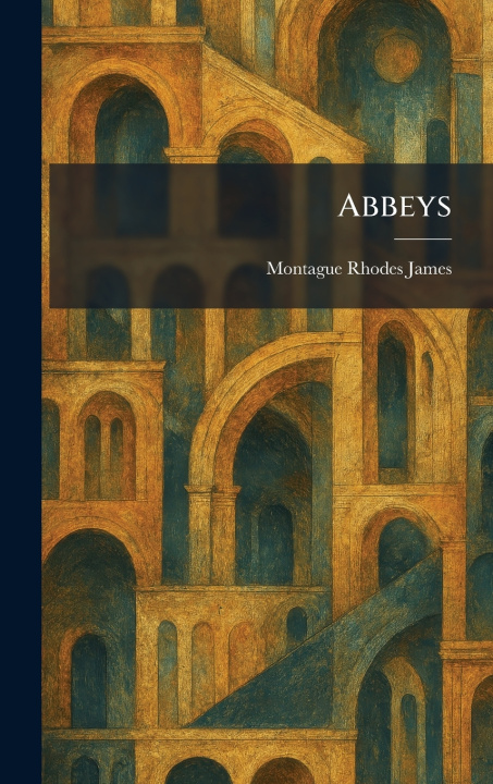 Kniha Abbeys Montague Rhodes James