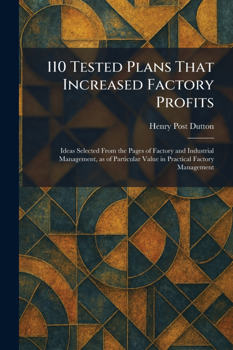Kniha 110 Tested Plans That Increased Factory Profits Henry Post Dutton