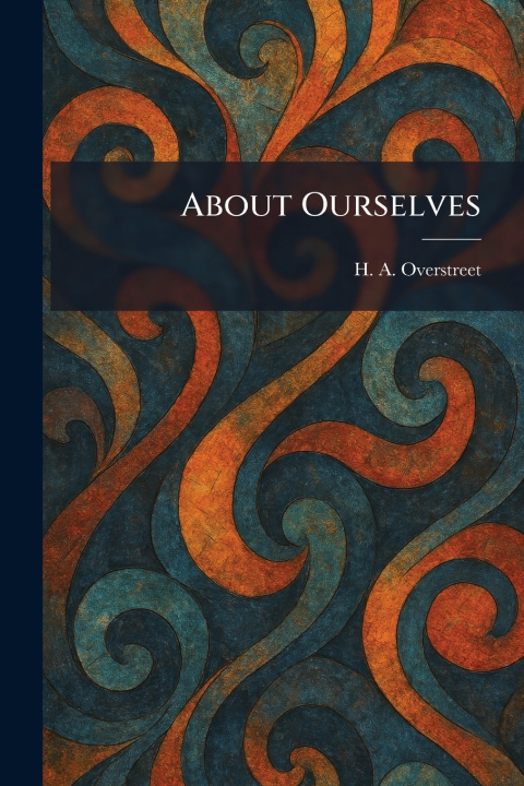 Kniha About Ourselves H. A. Overstreet