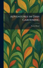 Adventures in Dish Gardening