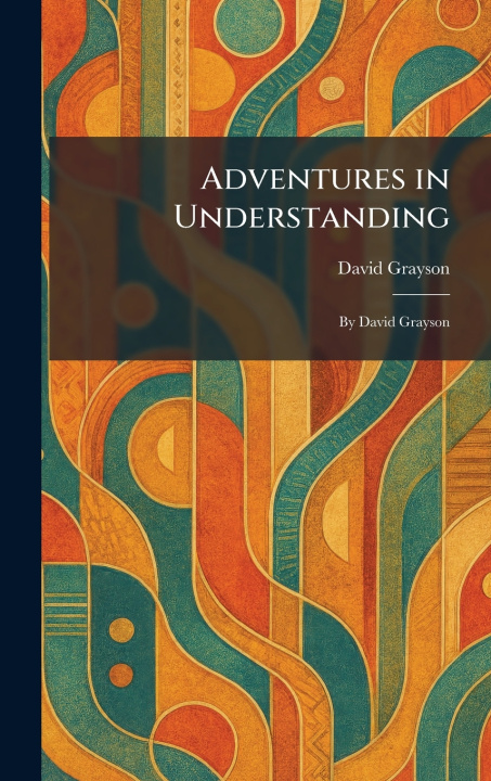 Kniha Adventures in Understanding David Grayson