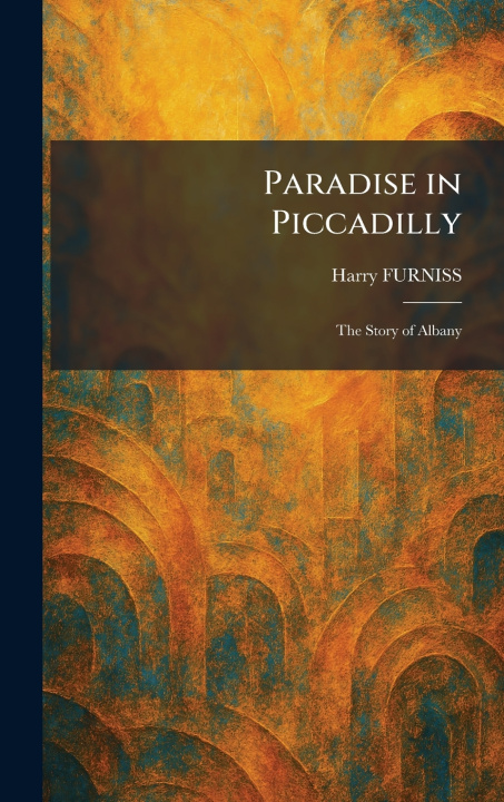 Kniha Paradise in Piccadilly Harry FURNISS