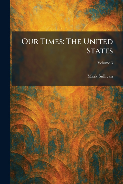 Libro Our Times Mark Sullivan