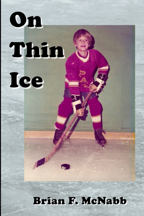 Kniha On Thin Ice Brian F. McNabb