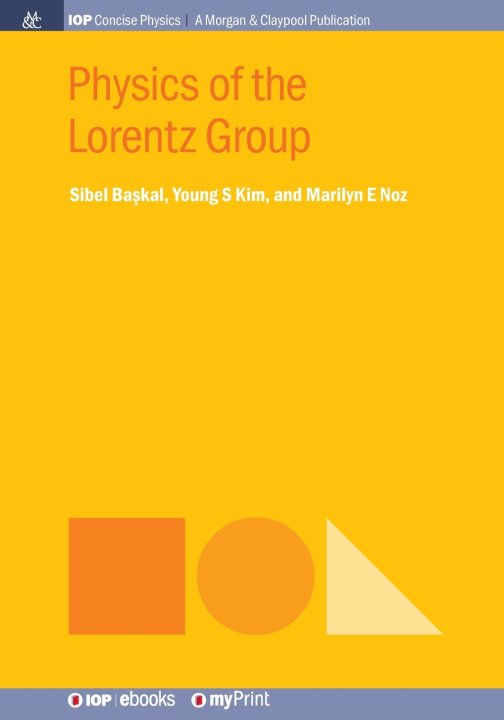 Kniha Physics of the Lorentz Group Sibel Başkal
