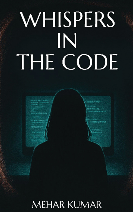 Kniha Whispers in the Code Mehar Kumar