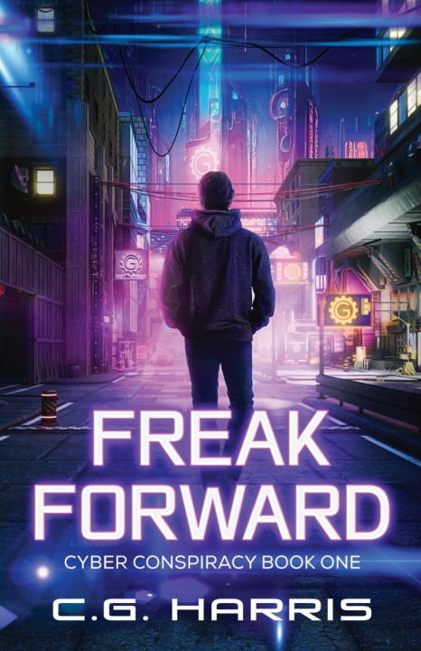 Kniha Freak Forward C.G. Harris