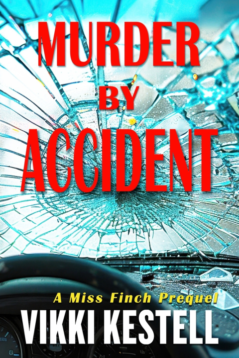 Kniha Murder by Accident Vikki Kestell