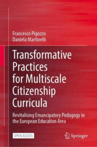 Kniha Transformative Practices for Multiscale Citizenship Curricula Francesco Pigozzo