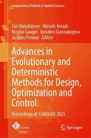 Kniha Advances in Evolutionary and Deterministic Methods for Design, Optimization and Control Jari Hämäläinen