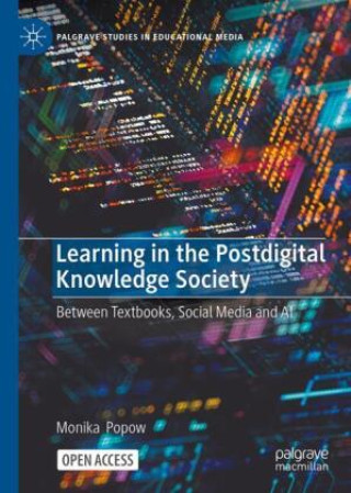 Kniha Learning in the Postdigital Knowledge Society Monika Popow