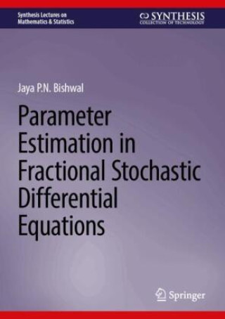 Kniha Parameter Estimation in Fractional Stochastic Differential Equations Jaya P.N. Bishwal