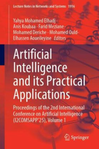 Kniha Artificial Intelligence and its Practical Applications Yahya Mohamed Elhadj