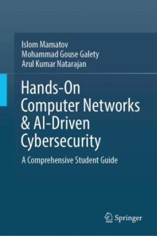 Kniha Hands-On Computer Networks & AI-Driven Cybersecurity Islom Mamatov