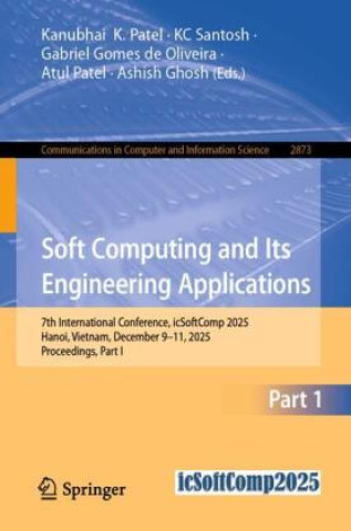 Könyv Soft Computing and Its Engineering Applications Kanubhai  K. Patel