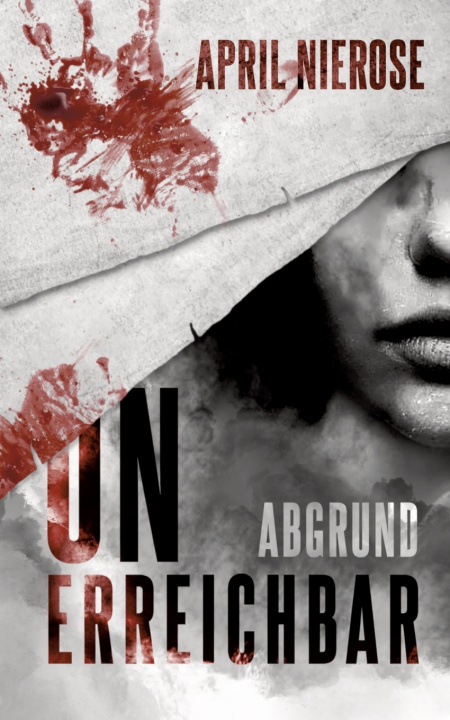 Kniha Unerreichbar - Abgrund April Nierose