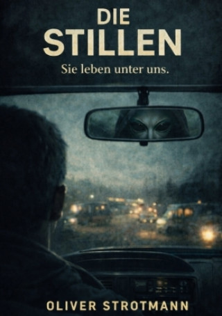 Knjiga DIE STILLEN Oliver Strotmann