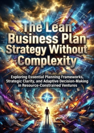 Kniha The Lean Business Plan: Strategy Without Complexity Gideon Hart