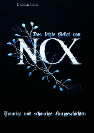 Kniha Das letzte Gebet von NOX Dietmar Geier
