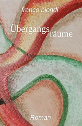 Kniha übergangsräume Franco Biondi