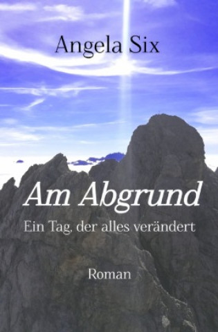 Kniha Am Abgrund Angela Six