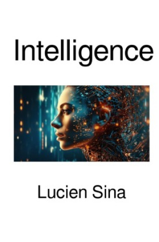 Könyv Intelligence Lucien Sina