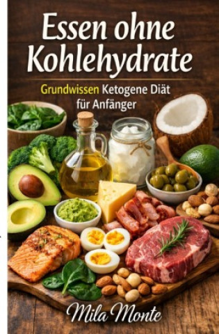 Kniha Essen ohne Kohlehydrate Mila Monte