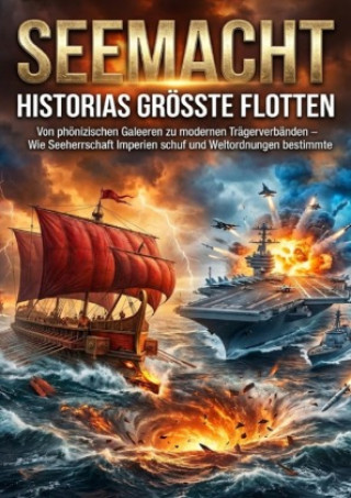 Knjiga Seemacht: Historias größte Flotten Verena Busch