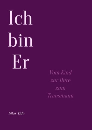 Kniha Ich bin Er Silas Tide