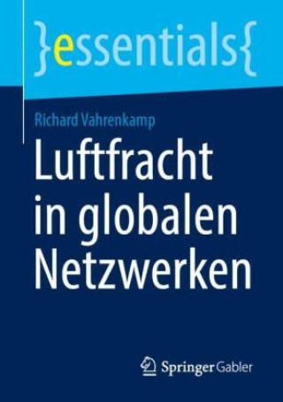 Kniha Luftfracht in globalen Netzwerken Richard Vahrenkamp