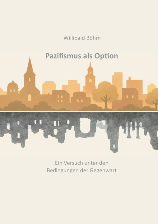 Kniha Pazifismus als Option Willibald Böhm