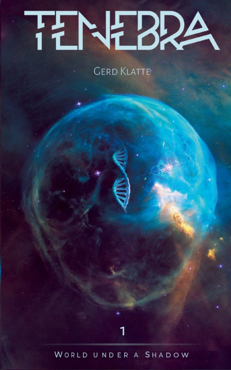Könyv Tenebra - World under a shadow Gerd Klatte