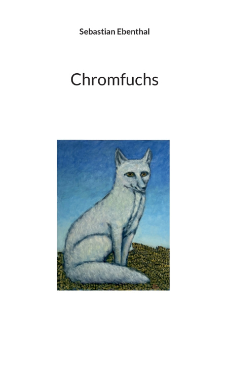 Kniha Chromfuchs Sebastian Ebenthal