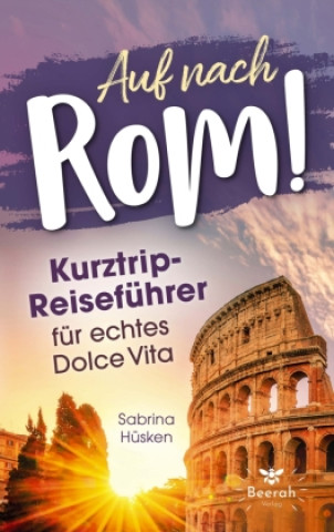 Knjiga Auf nach Rom! Sabrina Hüsken
