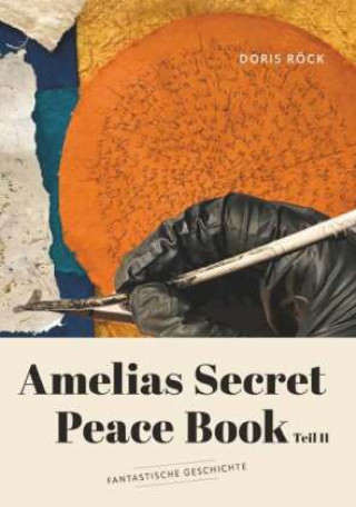 Kniha Amelias secret peace book II Doris Röck
