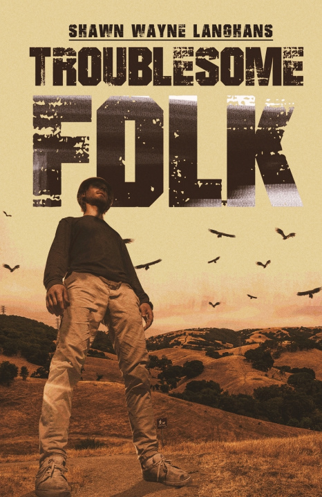 Knjiga Troublesome Folk Shawn Wayne Langhans