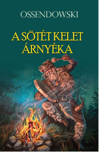 Kniha A sötét kelet árnyéka Ferdinand Ossendowski