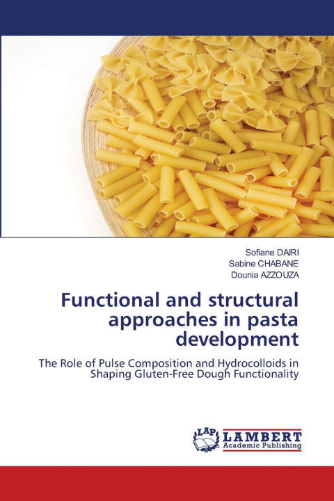 Kniha Functional and structural approaches in pasta development Sofiane Dairi