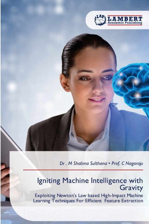 Könyv Igniting Machine Intelligence with Gravity Dr . M Shalima Sulthana