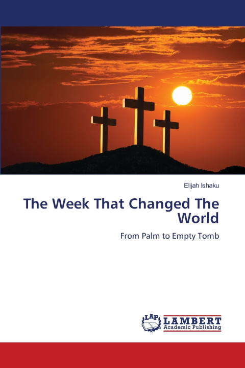 Kniha The Week That Changed The World Elijah Ishaku
