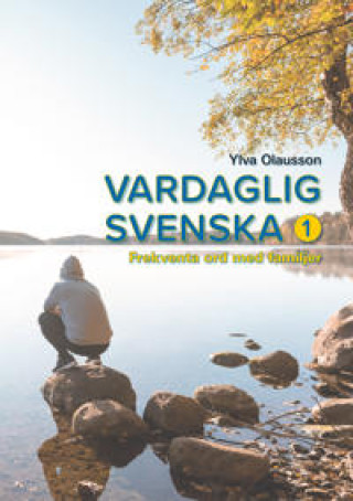 Knjiga Vardaglig svenska 1, Frekventa ord med familjer Olausson Ylva