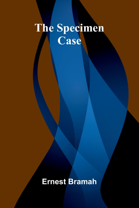 Kniha The Specimen Case Ernest Bramah
