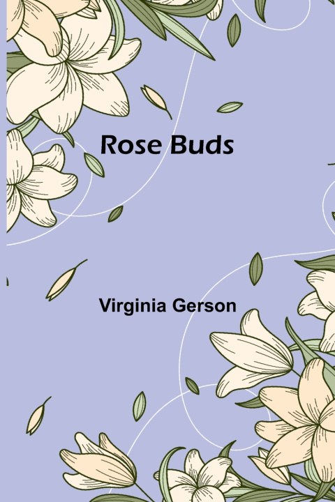 Kniha Rose buds Virginia Gerson
