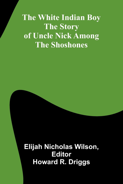 Kniha The white Indian boy Elijah Nicholas Wilson