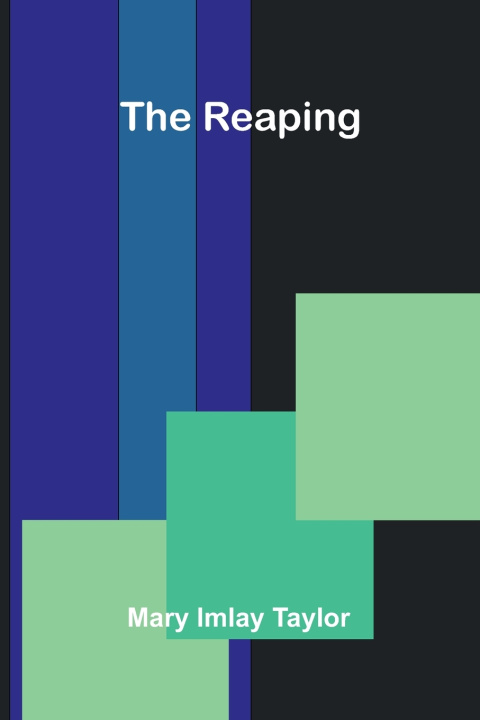 Knjiga The reaping Mary Imlay Taylor